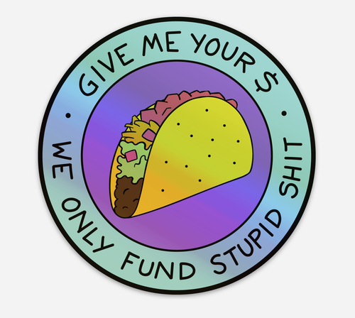 Give Me Your Money Taco Sticker
