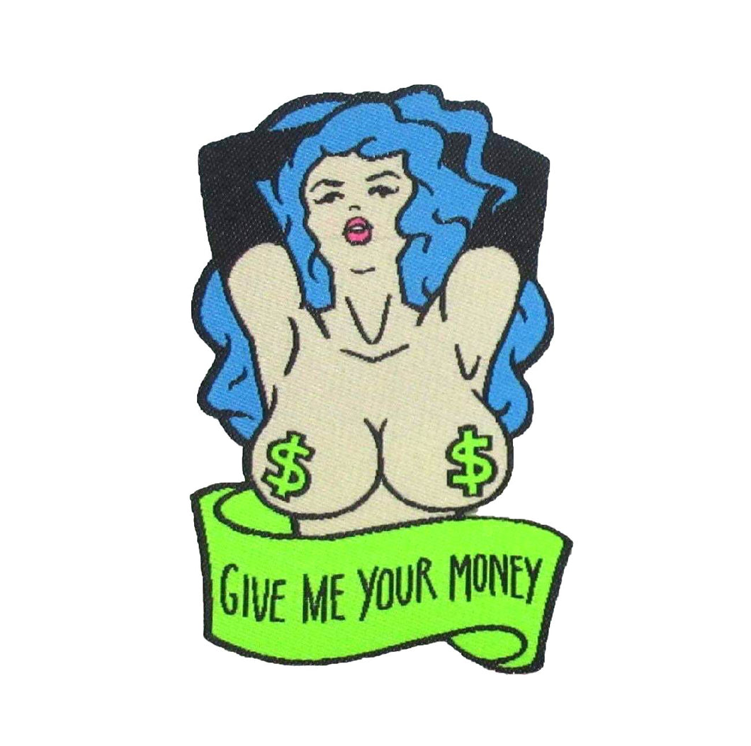 A bright woven patch featuring the bust of a topless, blue haired woman wearing green dollar sign pasties. Below her is a banner that says 