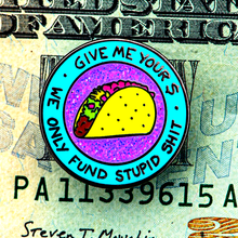 Load image into Gallery viewer, Give Me Your $ Taco Pin